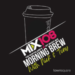 Mix 108 Morning Brew with Nick & Tony