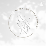 Queendom Talks Podcast