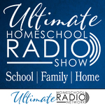 Ultimate Homeschool Radio Show