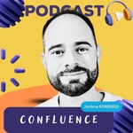 Confluence | Horizon(s) d'entrepreneur(s) | - Par Jérôme Ferrero