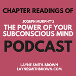 The Power of Your Subconscious Mind - Chapter by Chapter readings