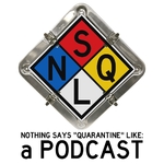 Nothing Says Quarantine Like: a Podcast