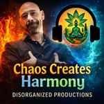 Disorganized Productions Chaos creates Harmony