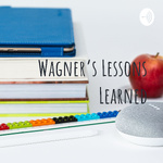 Wagner's Lessons Learned