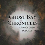 Ghost Bay Chronicles | A Nancy Drew Podcast