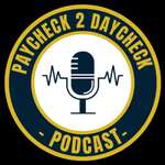 Paycheck to Daycheck Podcast