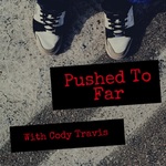 Pushed to Far