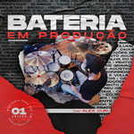 BATERIA EM PRODUÇÃO