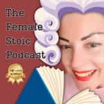 The Female Stoic | Women in History - Literature, Philosophy and Female Empowerment. 