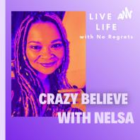Crazy Believe with Nelsa