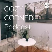COZY CORNER | Podcast