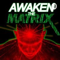Awaken The Matrix