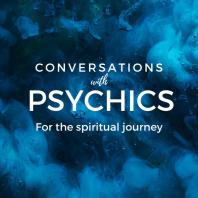 Conversations with Psychics - what they do, how they do it, and why.