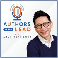 Authors Who Lead - Learn to write a book from bestselling authors and leaders