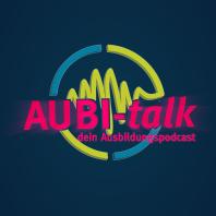 AUBI-talk - dein Ausbildungspodcast