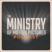 The Ministry of Motion Pictures Podcast