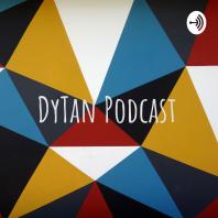 DyTan Podcast