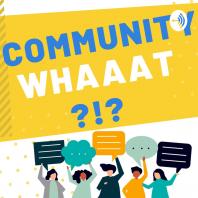 Community Whaat?! - Por Emidia Felipe