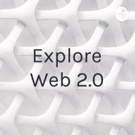 Explore Web 2.0