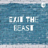 Exit The Beast