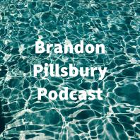 Brandon Pillsbury Podcast