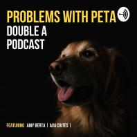 Double A: Problems With PETA