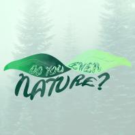 Do You Even Nature