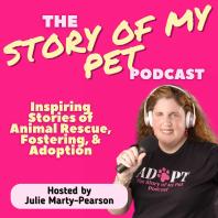 The Story of My Pet: Inspiring Stories of Animal Rescue, Fostering & Adoption