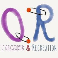 Quarks & Recreation