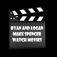 Ryan and Logan Make Spencer Watch Movies