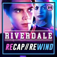 Riverdale // Recap Rewind