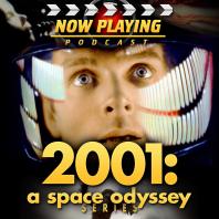 Now Playing Presents:  The 2001 and 2010 Space Odyssey Retrospective Series