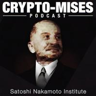 The Crypto-Mises Podcast