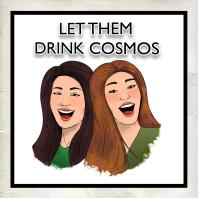 Let Them Drink Cosmos: An Unofficial Gilmore Girls Podcast