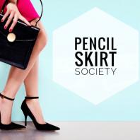 Pencil Skirt Society
