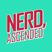 Nerd, Ascended
