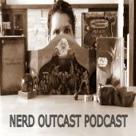 Nerd OutCast Podcast