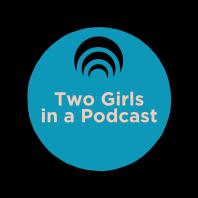 Two Girls in a Podcast