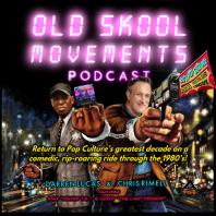 Old Skool Movements the 80s Podcast