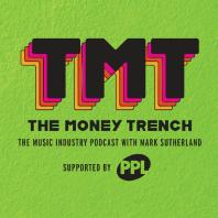 The Money Trench - The Music Industry Podcast with Mark Sutherland