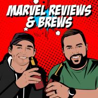 Marvel Reviews and Brews