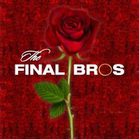 The Final Bros: The Bachelorette Recap Podcast