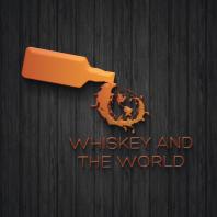 Whiskey and The World