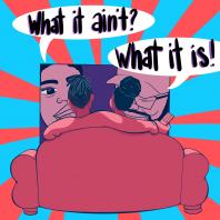 What It Ain't? What It Is! by:Hip&Critical