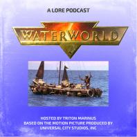 Waterworld Lore Podcast