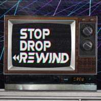 Stop Drop Rewind