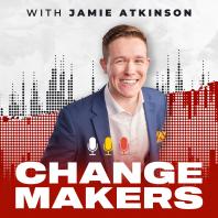 Changemakers With Jamie Atkinson