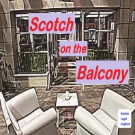 Scotch on the Balcony