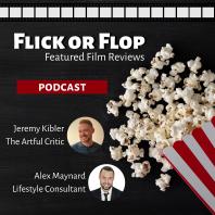Flick or Flop - Featured Film Reviews