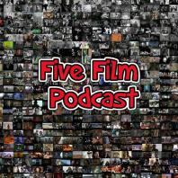 Five Film Podcast